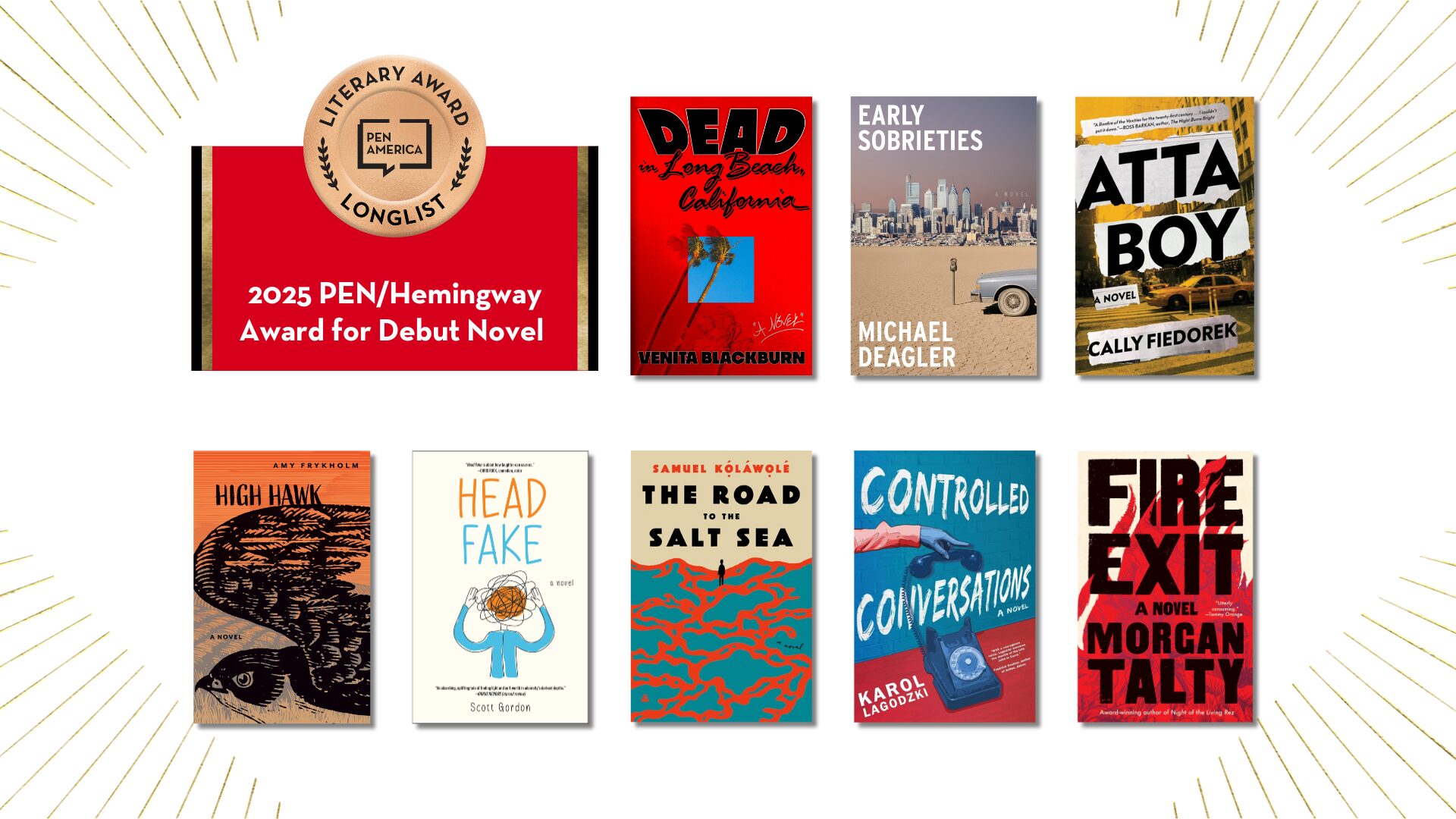 A graphic features the 2025 PEN/Hemingway Award for Debut Novel longlist, showing the award logo and covers of eight books: Dead in Long Beach, Early Sobrieties, Attaboy, High Hawk, Head Fake, The Road from Belhaven, Controlled Conversations, and Fire Exit.