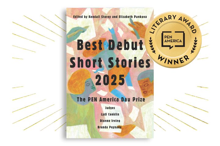 Book cover for Best Debut Short Stories 2025 with colorful abstract shapes. Text lists editors Kendall Storey and Elizabeth Pankova, and judges. A gold PEN America Literary Award winner badge appears to the right.