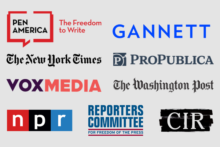 Logos of organizations: PEN America, Gannett, The New York Times, ProPublica, Vox Media, The Washington Post, NPR, Reporters Committee for Freedom of the Press, and CIR, against a light gray background.