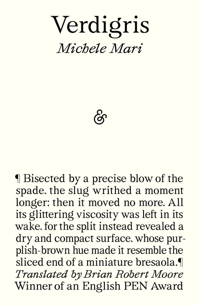 Book excerpt with the title Verdigris by Michele Mari, followed by an ampersand. Below, a passage describes a spade hitting a slug, its reaction, and a comparison to bresaola, ending with a translation credit to Brian Robert Moore.