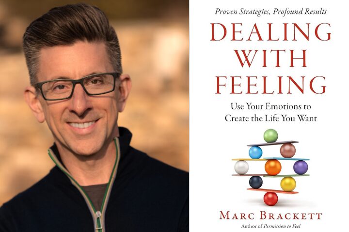 A smiling man with glasses appears beside the book cover for Dealing With Feeling by Marc Brackett, which features stacked colorful spheres and the subtitle Use Your Emotions to Create the Life You Want.