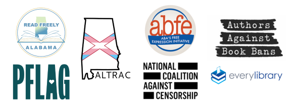 Six logos of organizations include: Read Freely Alabama, PFLAG, ALTRAC, ABFE, National Coalition Against Censorship, Authors Against Book Bans, and EveryLibrary.