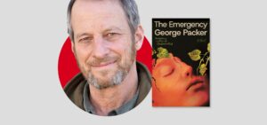 George Packer’s ‘The Emergency’ Wants Us To Rekindle Our Shared Sense ...