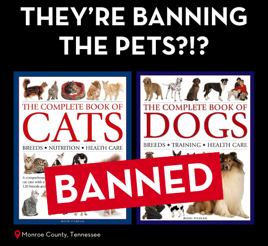 Two book covers, The Complete Book of Cats and The Complete Book of Dogs, are shown with a red BANNED label across them. Text reads: Theyre banning the pets?!? and You can help us fight back.