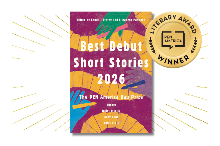 Book cover for Best Debut Short Stories 2026, edited by Kendall Storey and Elizabeth Panchova, with a gold PEN America Literary Award Winner badge beside it. Cover features illustrated hands holding books.