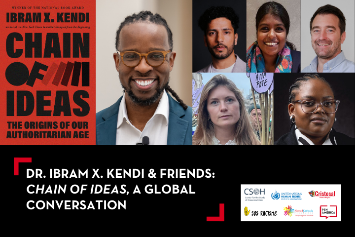 A promotional graphic for “Dr. Ibram X. Kendi & Friends: Chain of Ideas, A Global Conversation” featuring Kendi’s book cover, his photo, and photos of five other speakers, with various sponsor logos at the bottom.