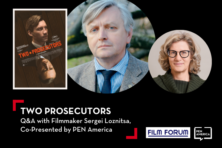 Promotional graphic for TWO PROSECUTORS Q&A event with filmmaker Sergei Loznitsa, co-presented by PEN America and Film Forum. Includes portraits of Sergei Loznitsa and another person, plus the films poster.