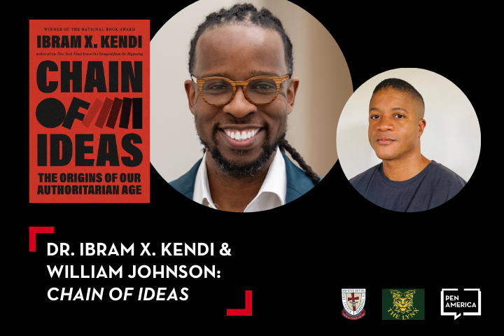 Event graphic featuring the book cover Chain of Ideas by Ibram X. Kendi, portraits of two men, and text: Dr. Ibram X. Kendi & William Johnson: Chain of Ideas. Includes logos of Penn America and three universities.