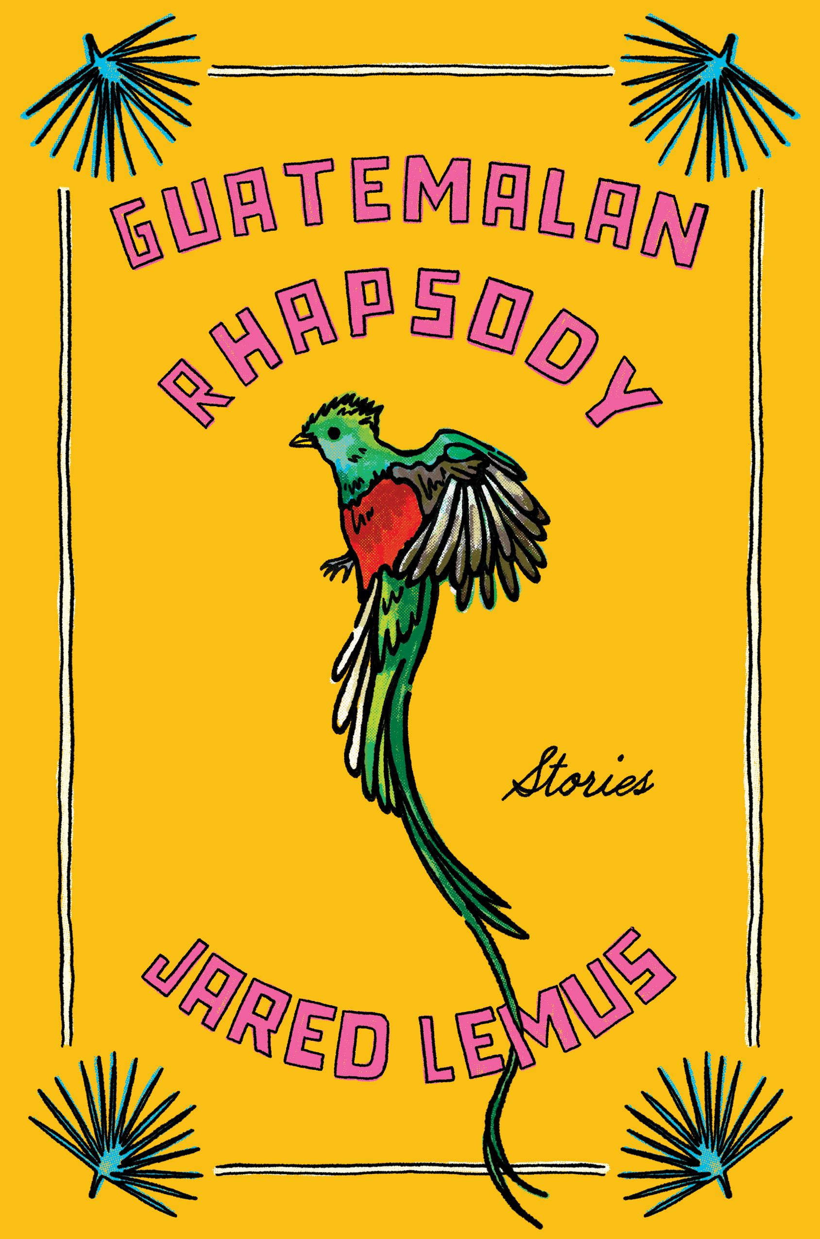 A colorful illustration of a quetzal bird with green, red, and white feathers is centered on a yellow background. Bold pink text around it reads, Guatemalan Rhapsody Jared Lemus. Blue palm fronds decorate the corners.