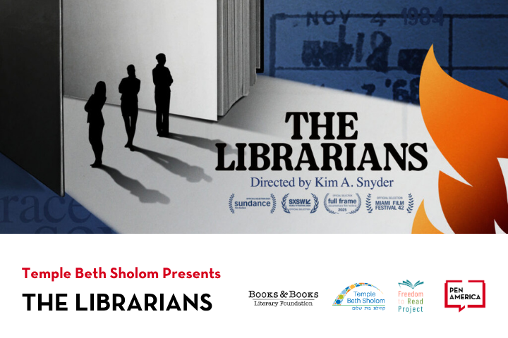 Promotional image for the film The Librarians, directed by Kim A. Snyder, featuring silhouettes of people, a large book, and film festival logos. Presented by Temple Beth Sholom, PEN America, and others.