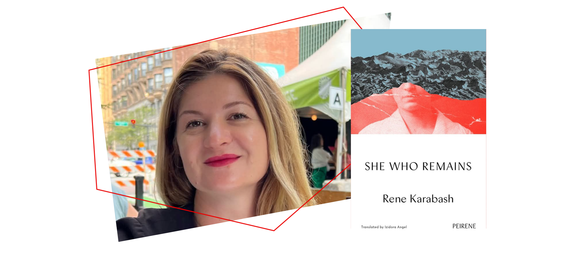 A woman with light brown hair and red lipstick smiles in an outdoor setting. Next to her is a book cover titled She Who Remains by Rene Karabash, featuring abstract art of mountains and a womans face.