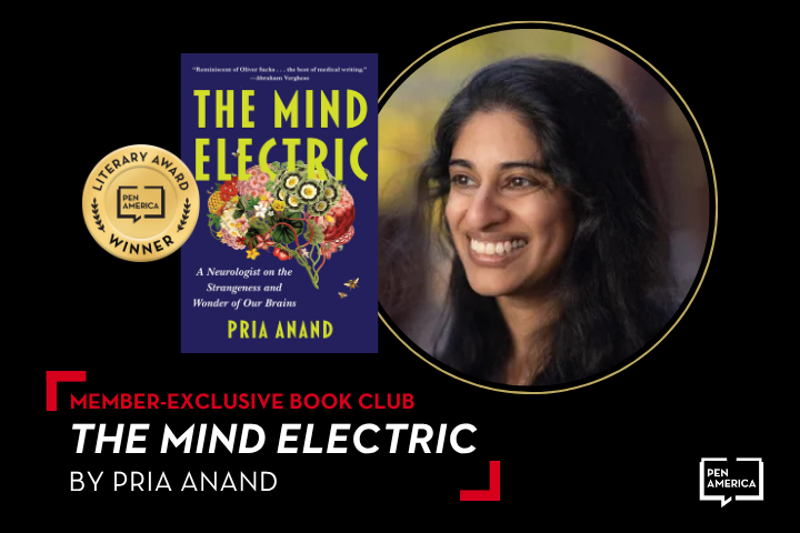Promotional graphic for PEN America’s book club featuring The Mind Electric by Pria Anand. Includes the book cover, a literary award badge, and a smiling portrait of the author on a blurred outdoor background.