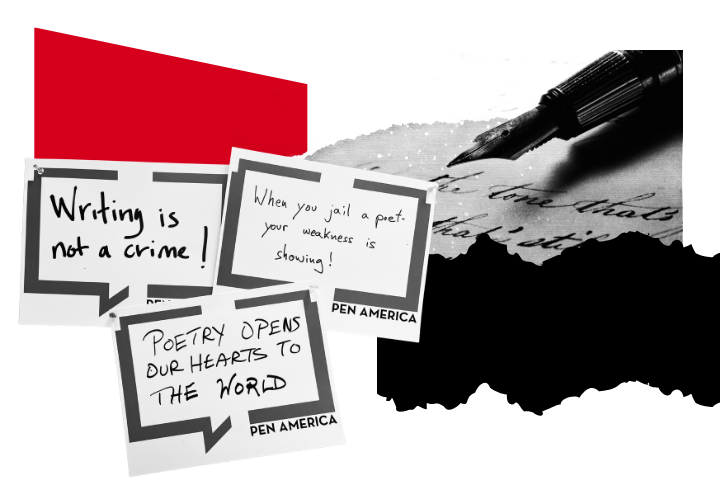 A collage with a fountain pen writing on paper, red and black blocks, and three signs reading: Writing is not a crime!, When you jail a poet, your weakness is showing!, and Poetry opens our hearts to the world.