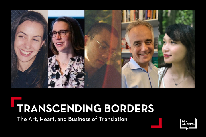 A promotional image for a PEN America event titled Transcending Borders: The Art, Heart, and Business of Translation, featuring five diverse people smiling or engaged in conversation.