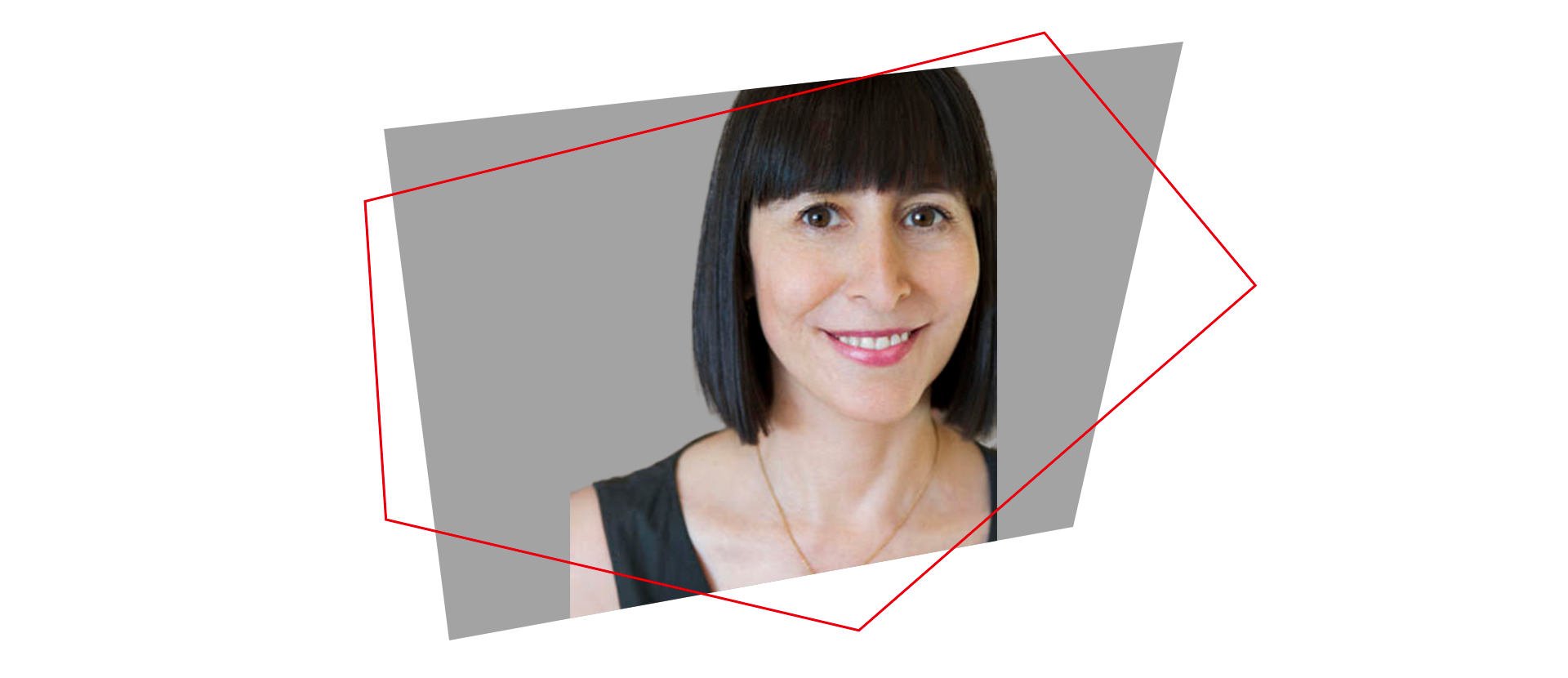 A woman with straight black hair and bangs, wearing a sleeveless black top, smiles at the camera. The photo has a gray background and is overlaid with a red geometric outline.