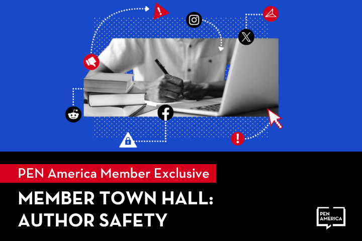 A person writes in a notebook next to a laptop and books, overlaid with digital icons. Text reads: PEN America Member Exclusive. Member Town Hall: Author Safety. PEN America logo appears in the corner.