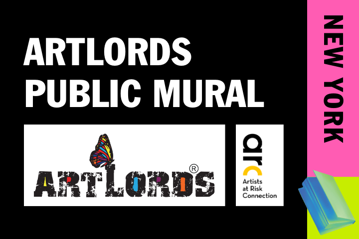 Bold text reads “ARTLORDS PUBLIC MURAL” on a black background. Below, a butterfly sits on the colorful text “ARTLORDS,” with “Artists at Risk Connection” on the right. A pink vertical banner on the side displays “NEW YORK.”.